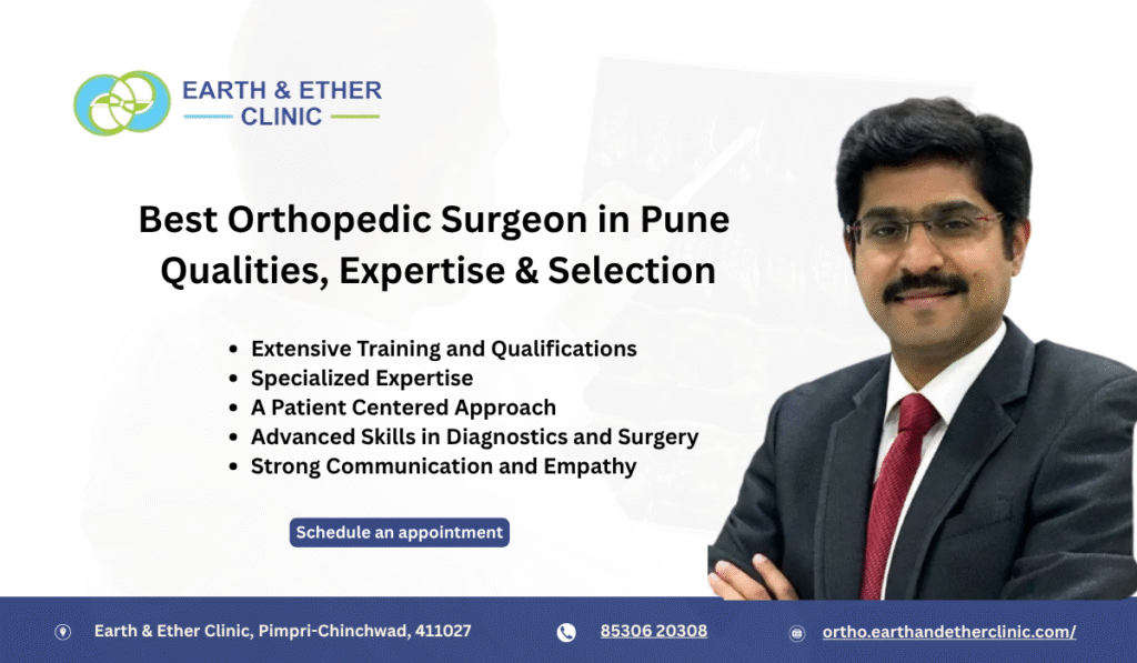 Best Orthopedic Surgeon in Pune – Qualities, Expertise & How to Choose the Right Doctor