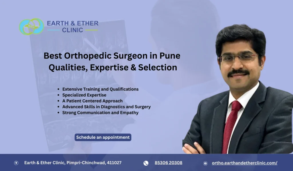 Best Orthopedic Surgeon in Pune – Qualities, Expertise & How to Choose the Right Doctor