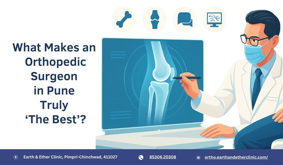 What Makes an Orthopedic Surgeon in Pune Truly ‘The Best’